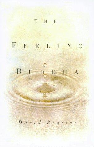 David Brazier, David Brazier: The feeling Buddha (1998, Fromm International)