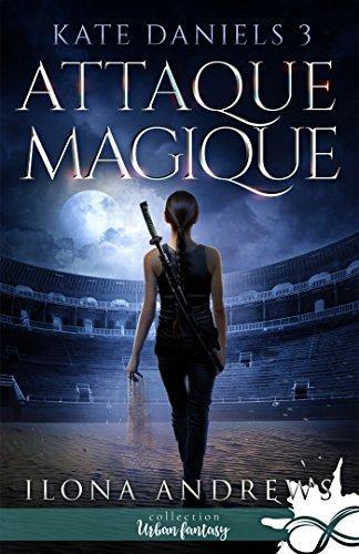 Ilona Andrews: Attaque magique (French language, 2017)