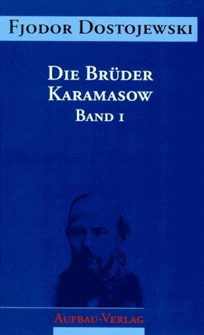 Fyodor Dostoevsky: Sämtliche Romane und Erzählungen, 13 Bde., Die Brüder Karamasow, in 2 Bdn. (Hardcover, 1994, Aufbau-Verlag)
