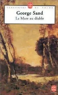 George Sand: La Mare au diable (French language, 1984, Le Livre de poche)