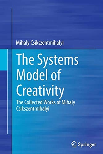 Mihaly Csikszentmihalyi: The Systems Model of Creativity (Paperback, 2016, Springer)