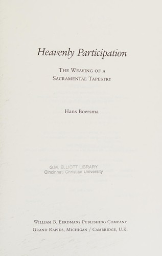Hans Boersma: Heavenly participation (2011, W.B. Eerdmans Pub. Co.)