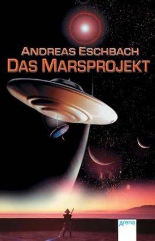 Andreas Eschbach: Das Marsprojekt (Paperback, 2002, Arena)