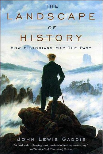 John Lewis Gaddis: The Landscape of History (2002, Oxford University Press, USA, Oxford University Press)