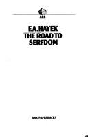 Friedrich A. von Hayek: The road to serfdom (1986, Ark Paperbacks)