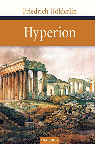 Friedrich Holderlin: Hyperion (Hardcover, 1965, Frederick Ungar Pub)