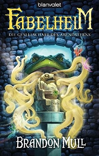 Brandon Mull: Die Gesellschaft des Abendsterns (Paperback, German language, 2011, Blanvalet Taschenbuchverl)