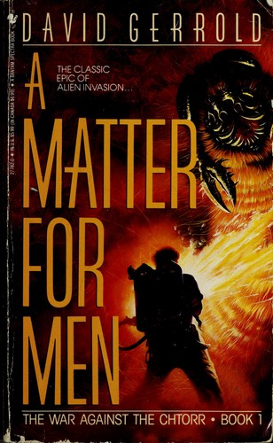 David Gerrold: A Matter For Men (The War Against the Chtorr, Book 1) (Paperback, 1989, Spectra)