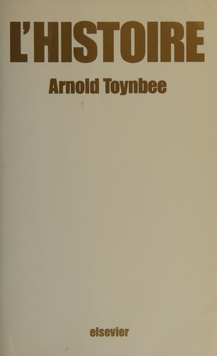 Arnold J. Toynbee: L'Histoire (French language, 1978, Elsevier Sequoia)