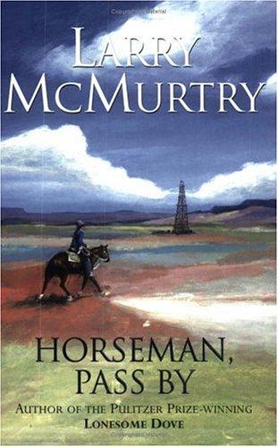 Larry McMurtry: Horseman, Pass by (Paperback, 2000, Orion)