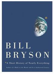Bill Bryson: A Short History of Nearly Everything (EBook, 2003, Broadway Books)