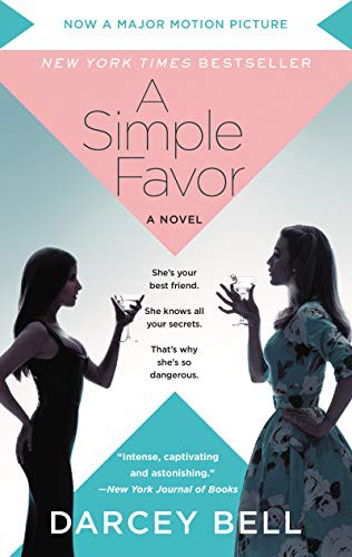 Darcey Bell: A Simple Favor [Movie Tie-in] (Paperback, 2018, Harper)