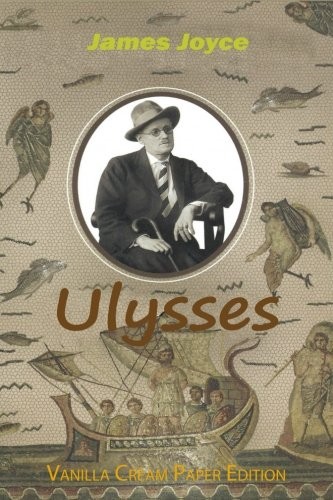 James Joyce: Ulysses (Paperback, 2018, CreateSpace Independent Publishing Platform)