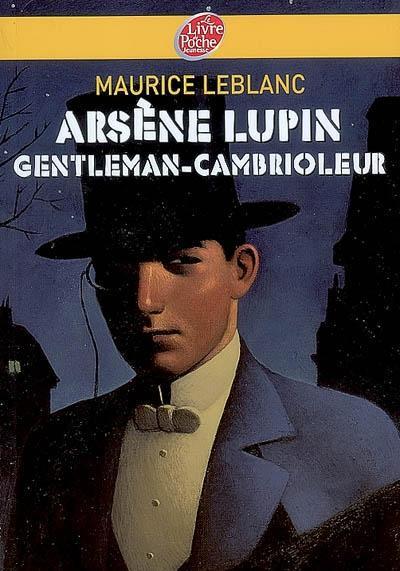 Maurice Leblanc: Arsène Lupin, gentleman-cambrioleur (French language, 2007, Hachette Jeunesse)