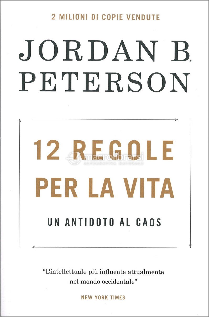 Jordan B. Peterson: 12 regole per la vita. Un antidoto al caos (Paperback, 2018, My Life)