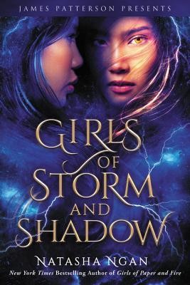 Natasha Ngan: Girls of storm and shadow (2019, JIMMY Patterson Books, an imprint of Little, Brown and Company, a division of Hachette Book Group, Inc.)