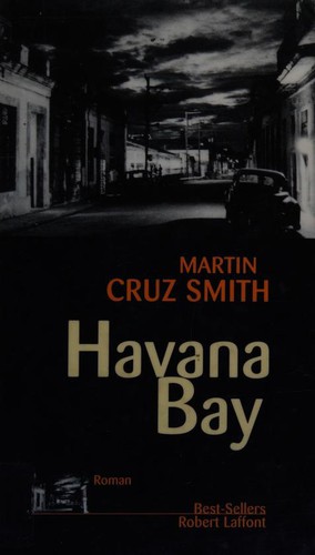 Martin Cruz Smith: Havana Bay (Paperback, French language, 2000, Robert Laffont)