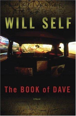 Will Self: The Book of Dave (Hardcover, 2006, Bloomsbury USA)