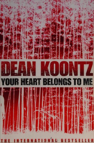 Dean Koontz: Your heart belongs to me (2009, HarperCollins Publishers)