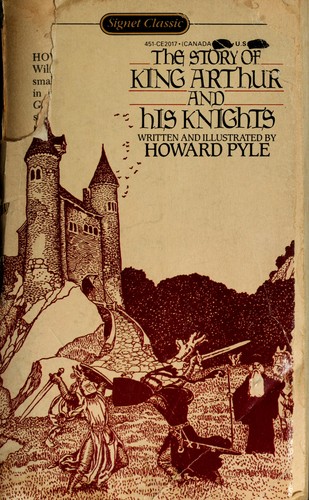 Howard Pyle: The Story of King Arthur and His Knights (1986, Signet Classics)