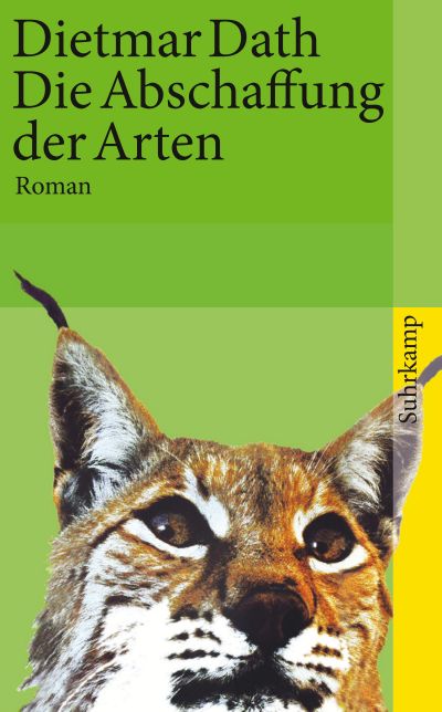 Dietmar Dath: Die Abschaffung der Arten (German language, 2008, Suhrkamp)