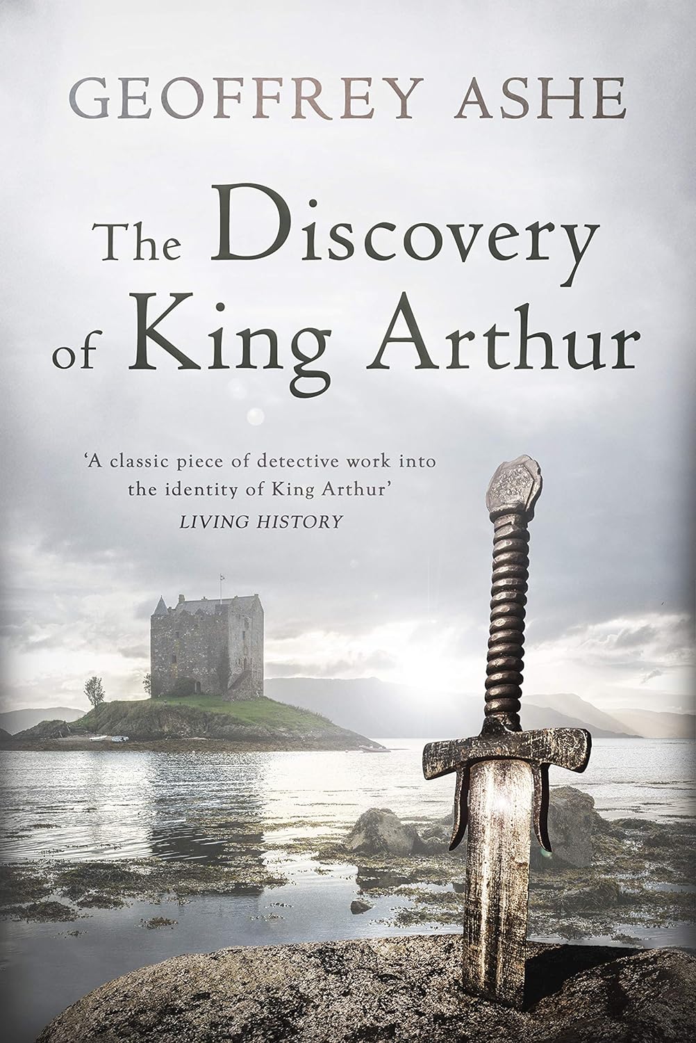Geoffrey Ashe: The discovery of King Arthur (EBook, 2020, Sutton)