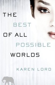 Karen Lord: The Best of All Possible Worlds (Hardcover, 2013, Random House)