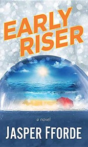 Jasper Fforde, Jasper Fforde: Early Riser (2019, Center Point Pub)