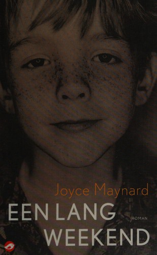 Joyce Maynard: Een lang weekend (Dutch language, 2010, Orlando)