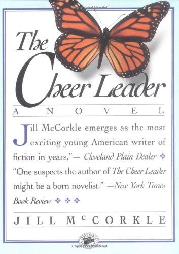 Jill McCorkle: The Cheer Leader (Paperback, 2003, Algonquin Books)