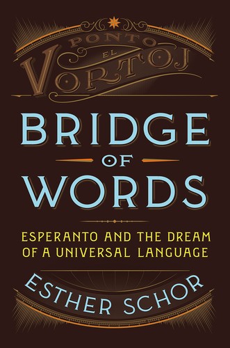 Esther H. Schor: Bridge of words (2016)
