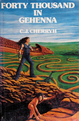 C.J. Cherryh: Forty Thousand in Gehenna (Hardcover, 1983, Phantasia Pr, Brand: Phantasia Press, Phantasia Press)