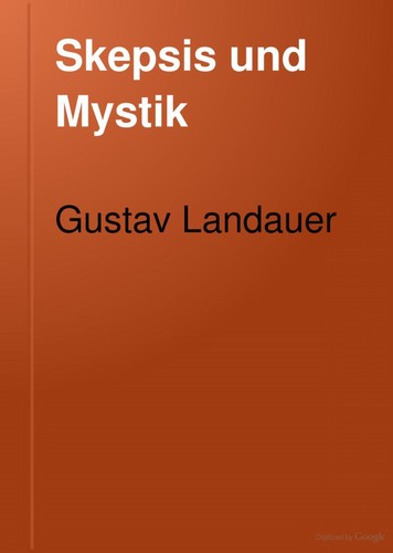 Gustav Landauer: Skepsis und Mystik (German language, 1903, Fleischel)