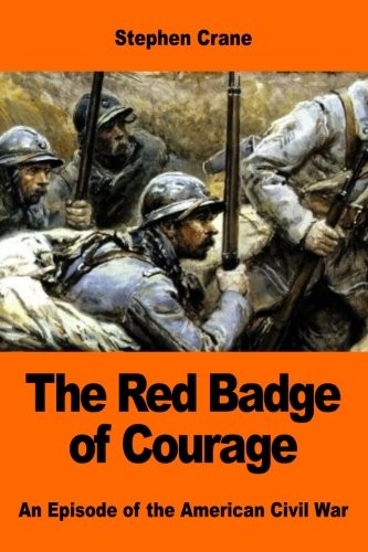 Stephen Crane: The Red Badge of Courage (2017, CreateSpace Independent Publishing Platform)