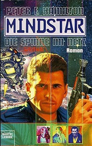 Peter F. Hamilton: Die Spinne im Netz (Mindstar, #1) (German language, 1998)