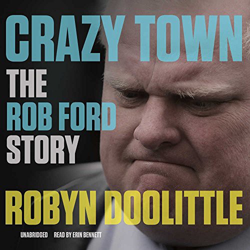 Robyn Doolittle: Crazy Town (AudiobookFormat, 2016, Blackstone Audio, Inc., Blackstone Audiobooks)