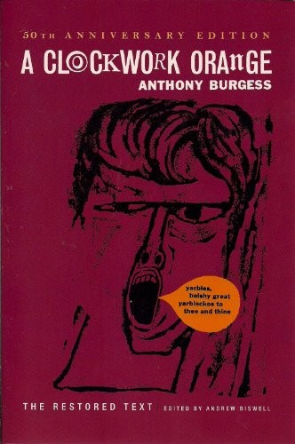 Anthony Burgess, Anthony Burgess: A Clockwork Orange (Paperback, 2013, W. W. Norton / SFBC)