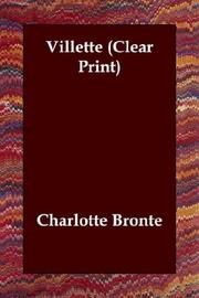 Charlotte Brontë: Villette (Clear Print) (2003, Echo Library)