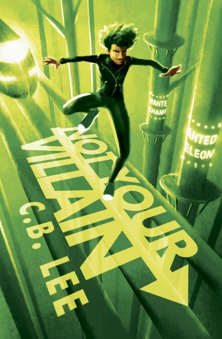 C. B. Lee: Not Your Villain (Paperback, 2017, Duet Books)