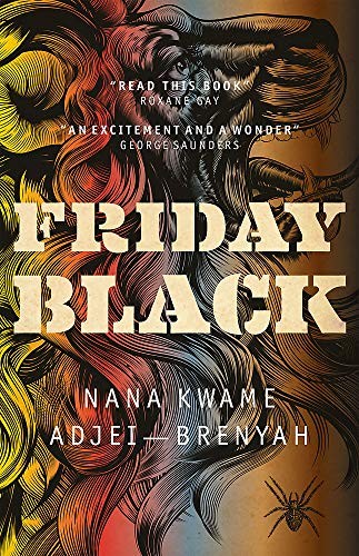 Nana Kwame Adjei-Brenyah: Friday Black (2018, Riverrun (An Imprint of Quercus))