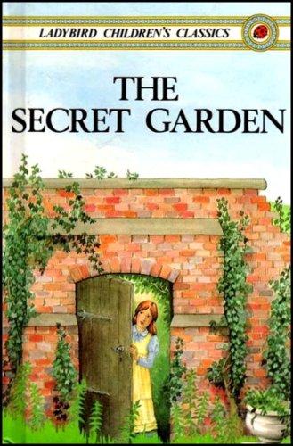 Frances Hodgson Burnett: The Secret Garden (Ladybirds Children's Classics) (Hardcover, 1980, Ladybird Books)