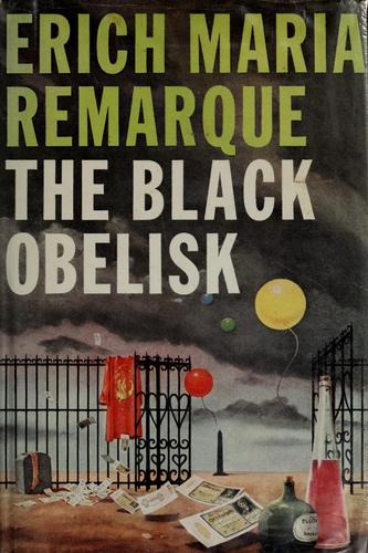 Erich Maria Remarque: The black obelisk. (1957, Harcourt, Brace)