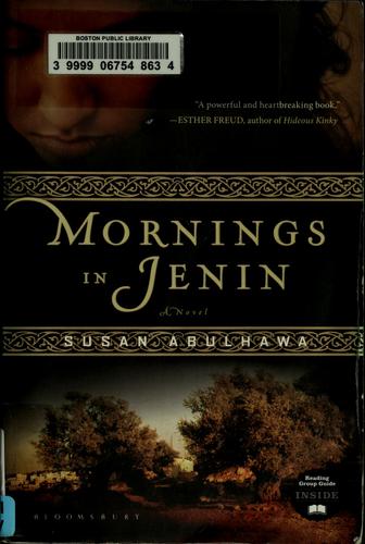 Susan Abulhawa: Mornings in Jenin (2010, Bloomsbury)