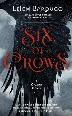Leigh Bardugo: Six of Crows (2016)
