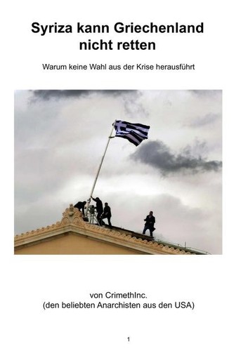 CrimethInc.: Syriza kann Griechenland nicht retten (Paperback, German language, 2015, Magazin)