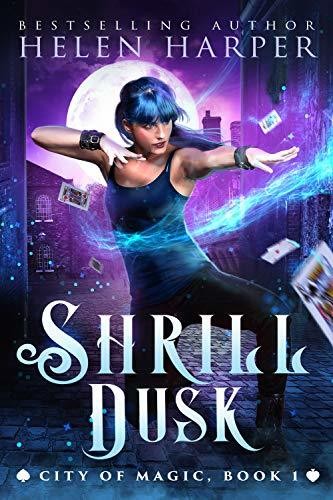 Helen Harper: Shrill Dusk (City of Magic #1) (2019)