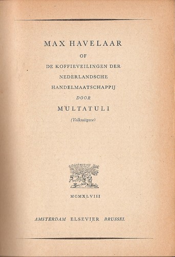 Multatuli, Multatuli: Max Havelaar, of de Koffieveilingen der Nederlandsche Handelmaatschappij (Hardcover, Dutch language, 1948, Elsevier)