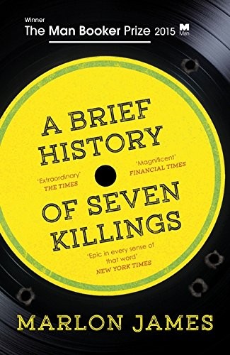 Marlon James: A Brief History of Seven Killings (Paperback, 2015, Oneworld Publications, imusti)