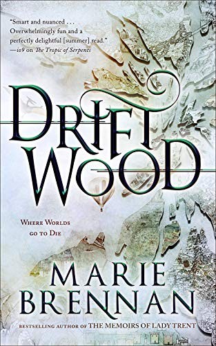 Marie Brennan: Driftwood (Paperback, 2020, Tachyon Publications)