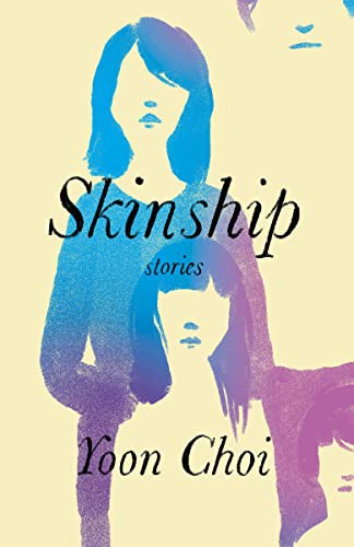 Yoon Choi: Skinship (Paperback, 2022, Vintage)